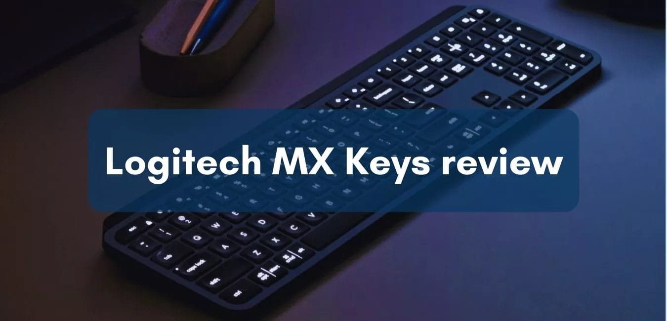 Logitech MX Keys review